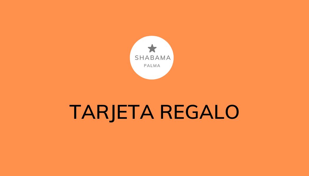 TARJETA REGALO SHABAMA